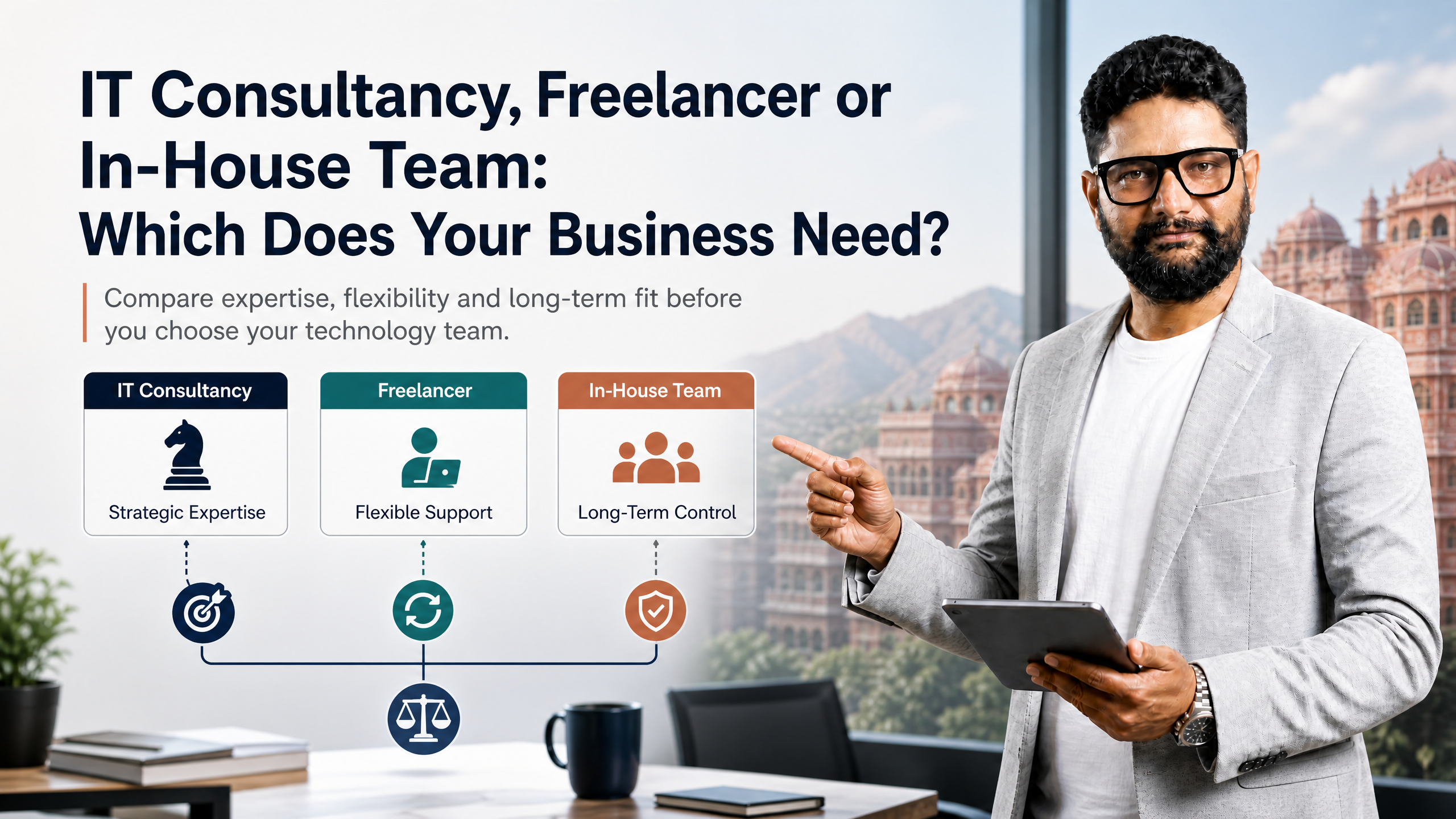 IT Consultancy, Freelancer or In-House Team: Which Does Your Business Need?